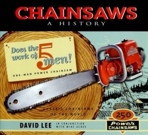 Chainsaws_A History by David Lee and Mike Acres_Amazon cover